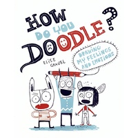 How Do You Doodle?: Drawing My Feelings and Emotions