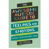 The Awesome Autistic Guide To Feelings and Emotions