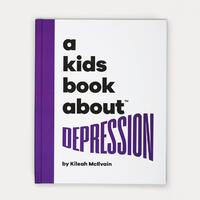 A Kids Book About Depression 