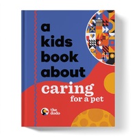 A Kids Book About Caring For A Pet