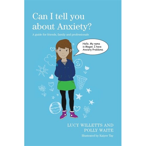 Can I Tell You About Anxiety?