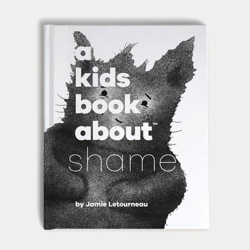 A Kids Book About Shame 