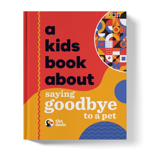A Kids Book About Saying Goodbye to A Pet